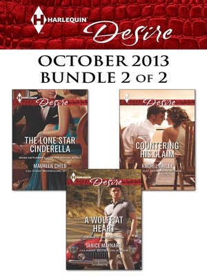 cover image of Harlequin Desire October 2013 - Bundle 2 of 2: The Lone Star Cinderella\A Wolff at Heart\Countering His Claim